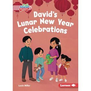 David's Lunar New Year Celebrations -- Lucie Miller
